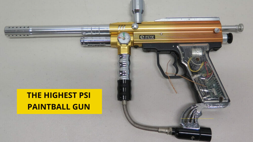 What is the Highest PSI Paintball Gun