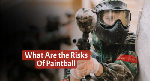 What Are the Risks Of Paintball