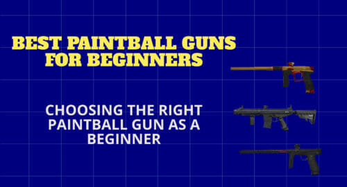 10 Best Paintball Guns for Beginners in 2023