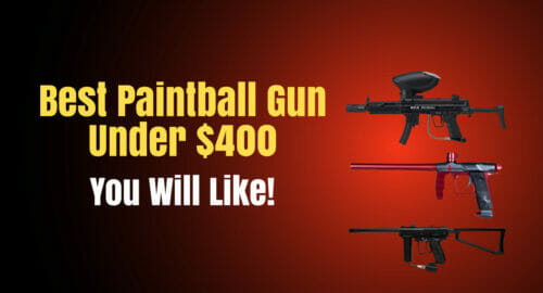 Best Paintball Gun Under $400