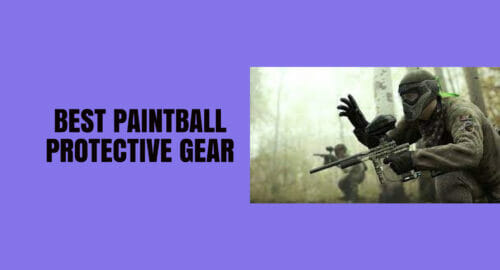Best Paintball Protective Gear