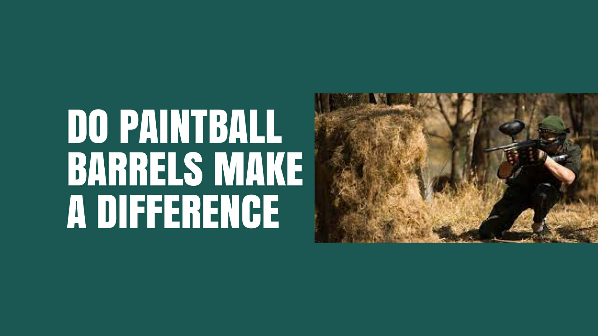 Do Paintball Barrels Make a Difference