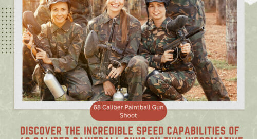 How Fast Does a .68 Caliber Paintball Gun Shoot