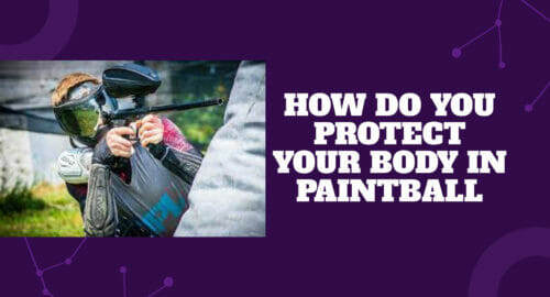 How Do You Protect Your Body in Paintball