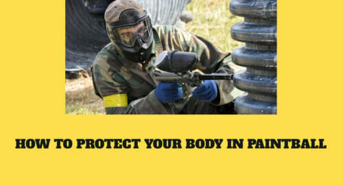 How To Protect Your Body In Paintball