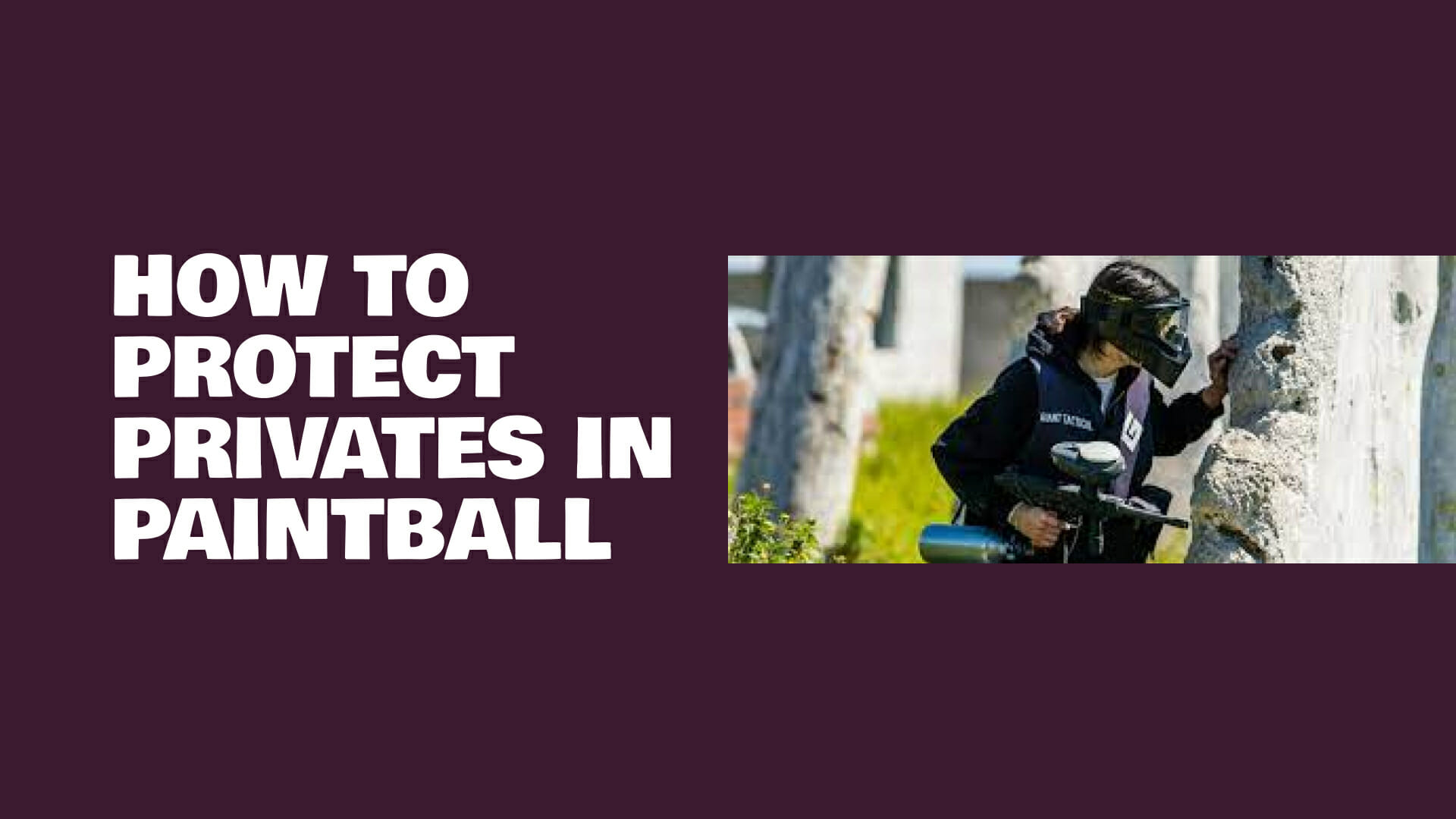 How To Protect Privates In Paintball