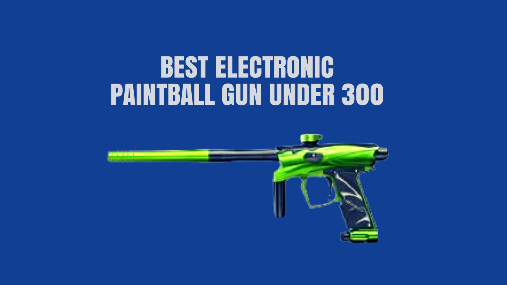 best electronic paintball gun under 300