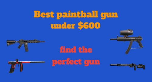 best paintball gun under $600